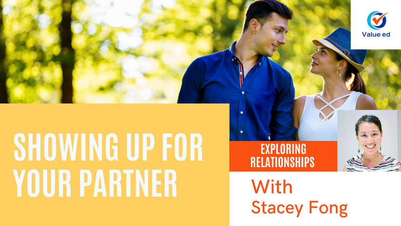 Exploring Relationships - Showing Up For Your Partner